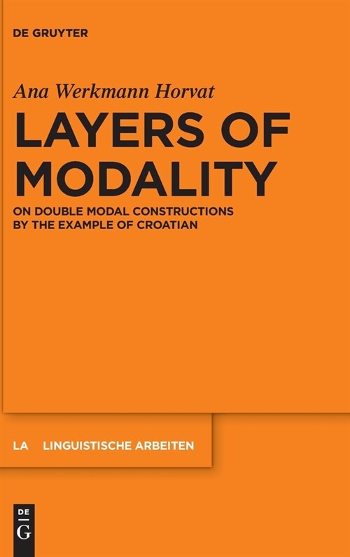 Layers of Modality: On Double Modal Constructions by the Example of Croatian (Hardcover)