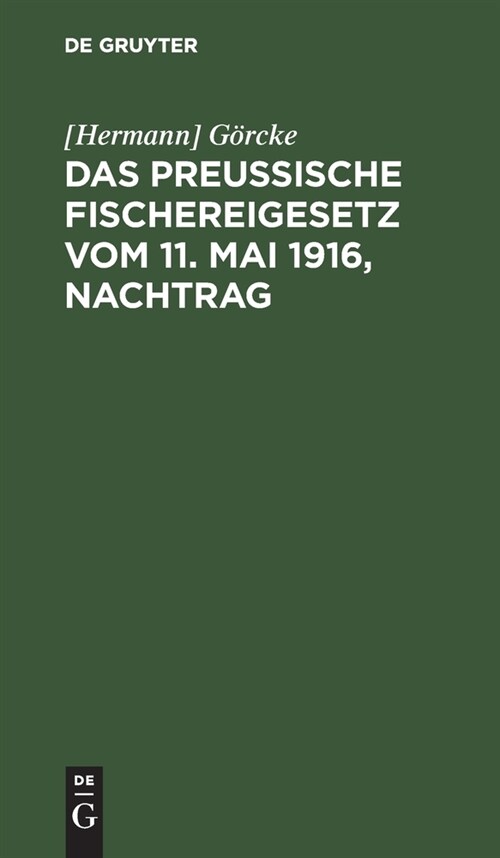 Das Preu?sche Fischereigesetz vom 11. Mai 1916, Nachtrag (Hardcover, Reprint 2021)