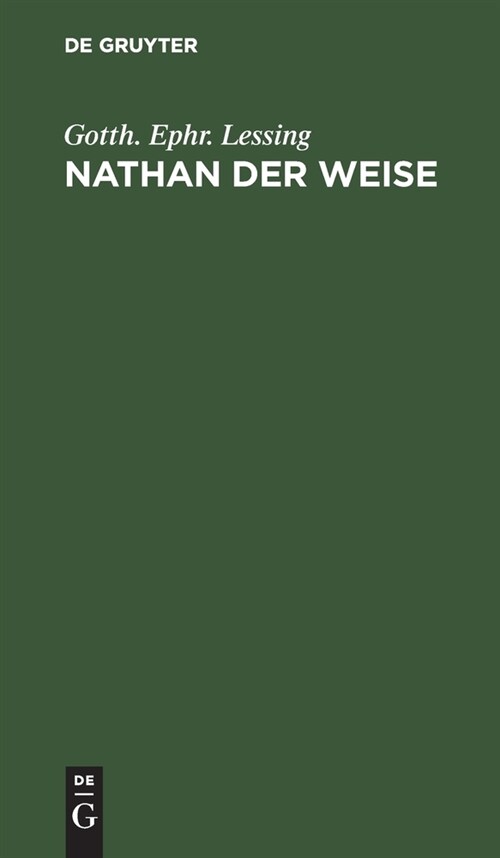 Nathan Der Weise: Ein Dramatisches Gedicht in F?f Aufz?en (Hardcover, Stereotyp Ausg.)