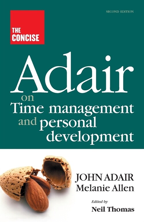 The Concise Adair on Time Management and Personal Development (Paperback, 2 New edition)