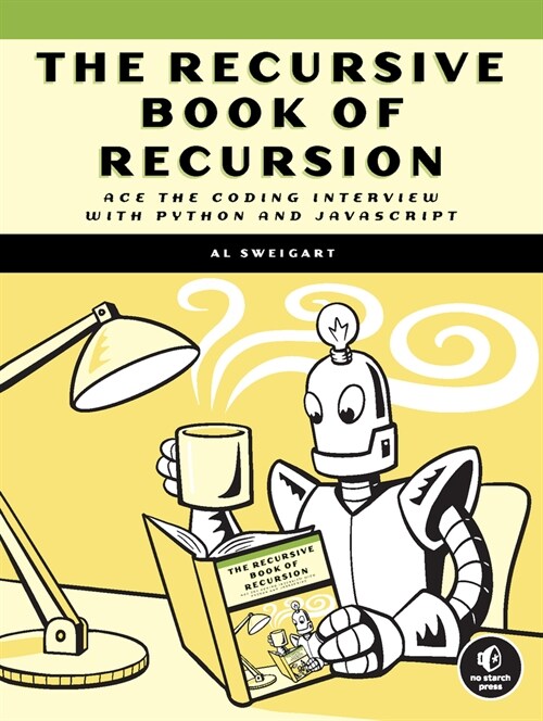 The Recursive Book of Recursion: Ace the Coding Interview with Python and JavaScript (Paperback)