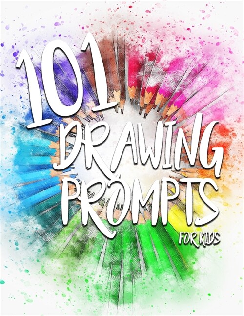 101 Drawing Prompts for Kids (Paperback)