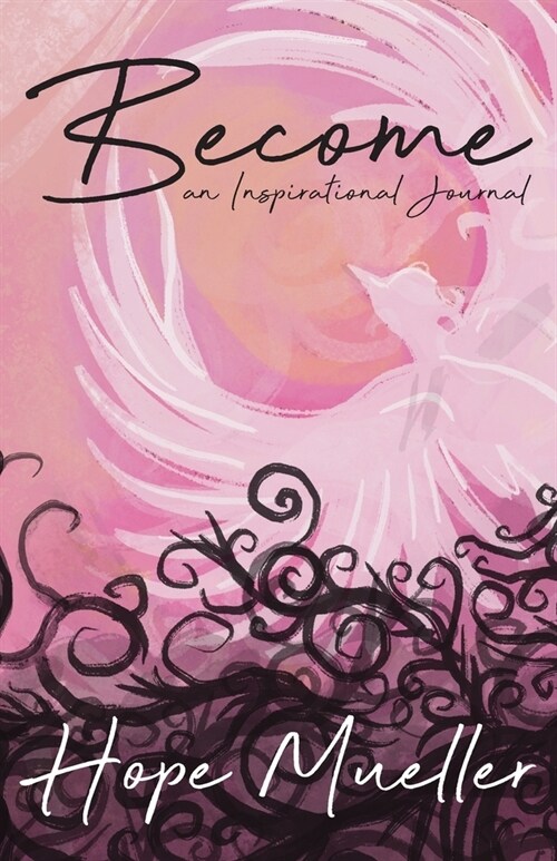 Become: An Inspirational Journal (Paperback)