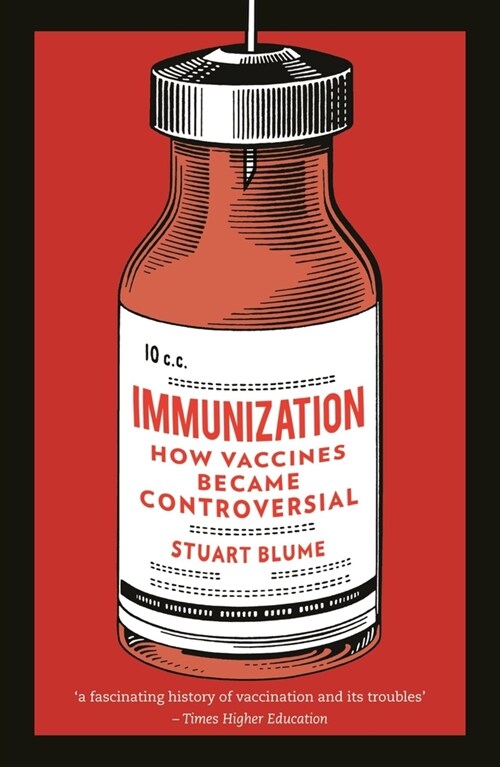 Immunization : How Vaccines Became Controversial (Paperback)