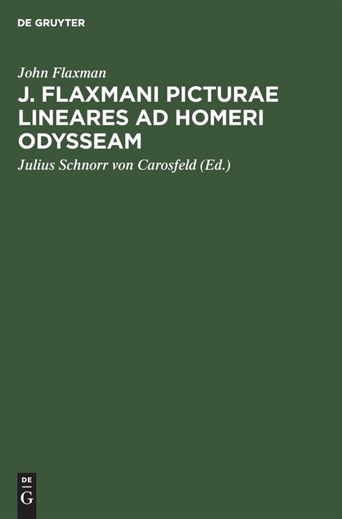 J. Flaxmani Picturae lineares ad Homeri Odysseam (Hardcover, Nach Dem Englis)