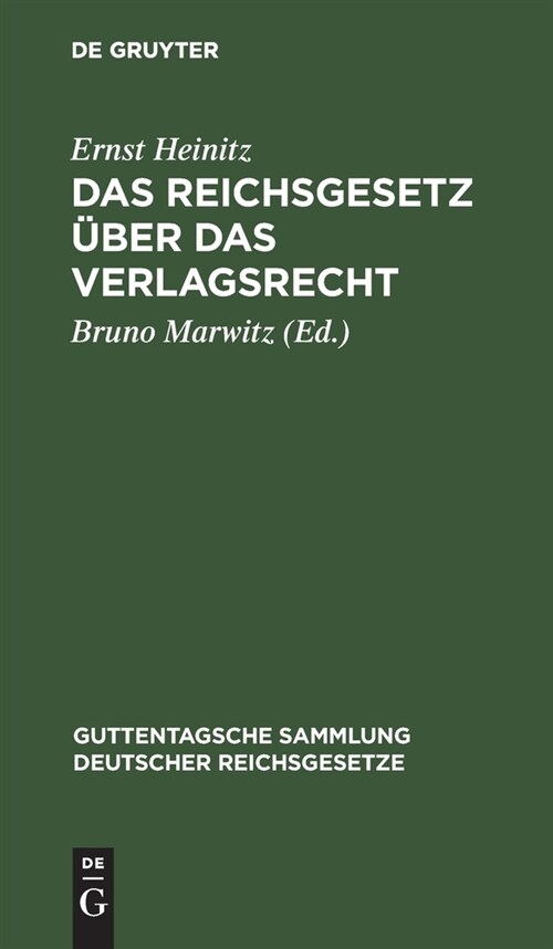 Das Reichsgesetz ?er Das Verlagsrecht (Hardcover, 2, 2. Aufl., Repri)