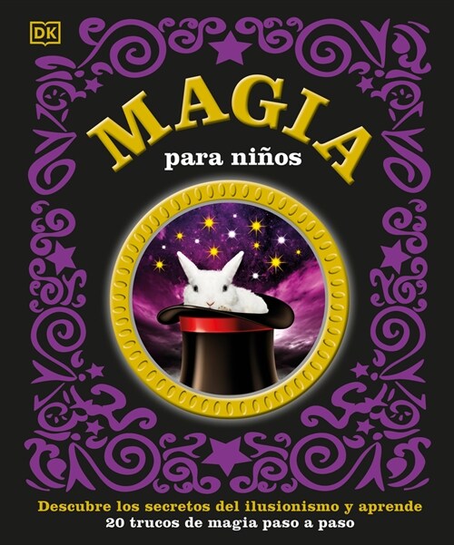 Magia Para Ni?s (Childrens Book of Magic): Descubre Los Secretos del Ilusionismo Y Aprende (Hardcover)