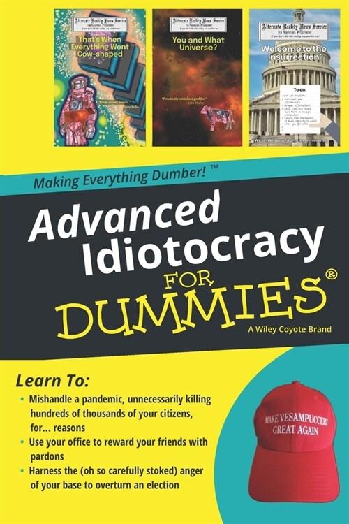 Advanced Idiotocracy for Dummies (Paperback)