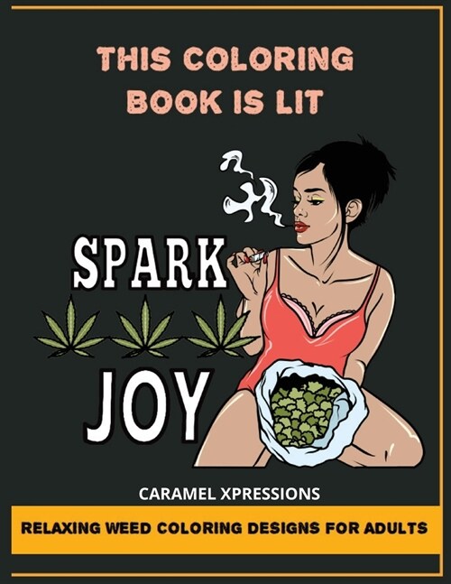 This Coloring Book Is LIT: Relaxing Weed Coloring Designs For Adults (Paperback)