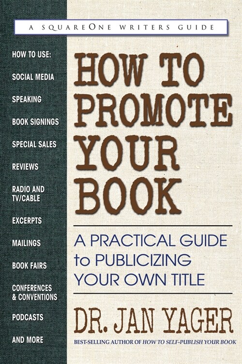 How to Promote Your Book: A Practical Guide to Publicizing Your Own Title (Paperback)