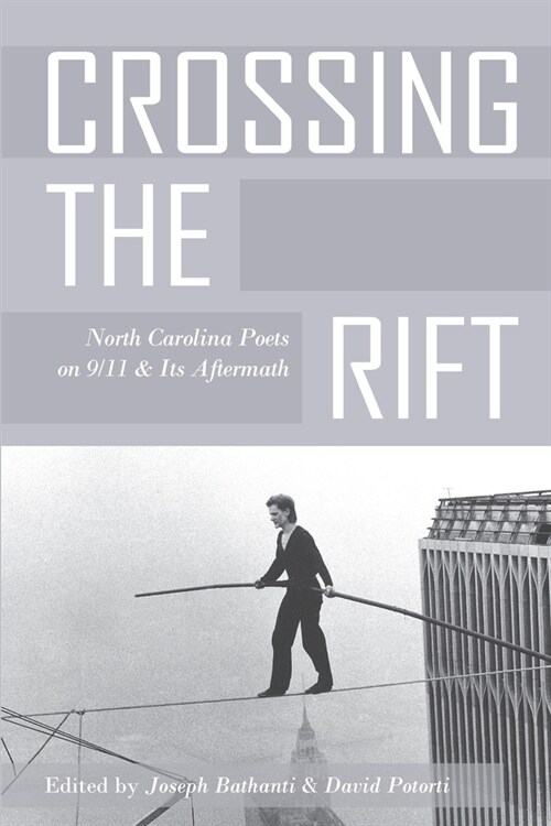 Crossing the Rift: North Carolina Poets on 9/11 and Its Aftermath (Paperback)