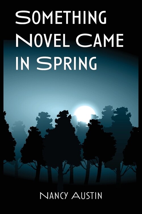 Something Novel Came in Spring (Paperback)