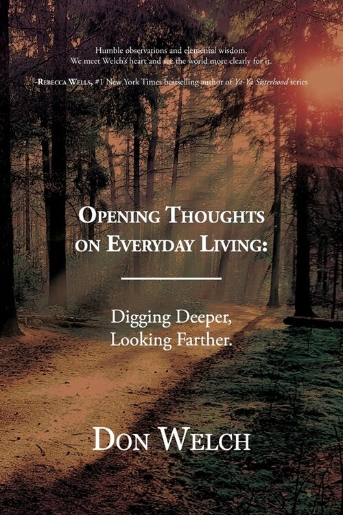 Opening Thoughts on Everyday Living: Digging Deeper, Looking Farther (Paperback)