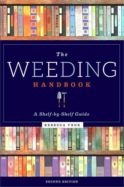 The Weeding Handbook: A Shelf-By-Shelf Guide (Paperback, 2)