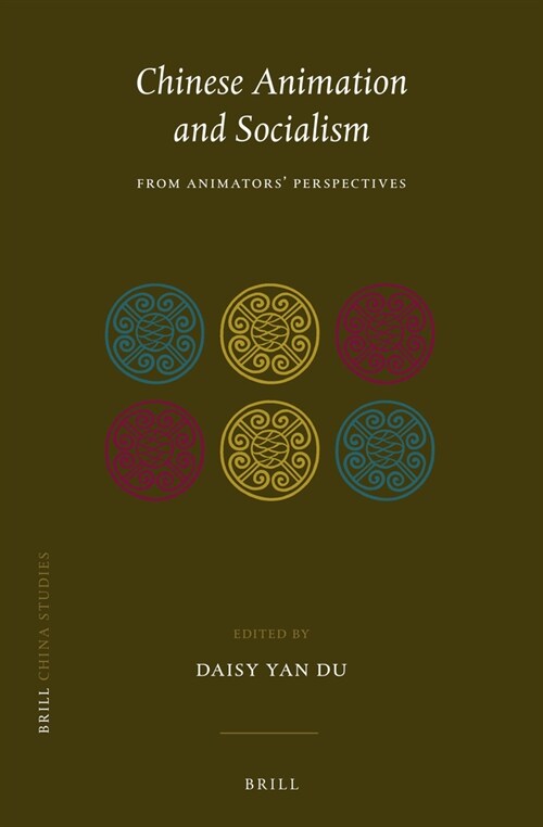 Chinese Animation and Socialism: From Animators Perspectives (Hardcover)