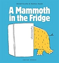 Mammoth in the Fridge (Paperback)