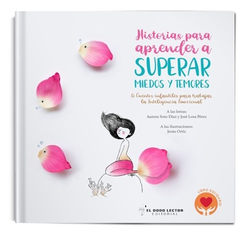 Historias para aprender a superar miedos y temores (Hardcover)