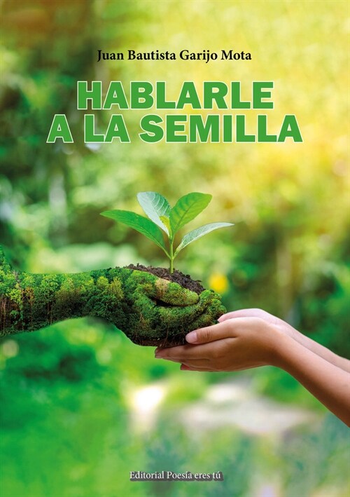 HABLARLE A LA SEMILLA (Paperback)