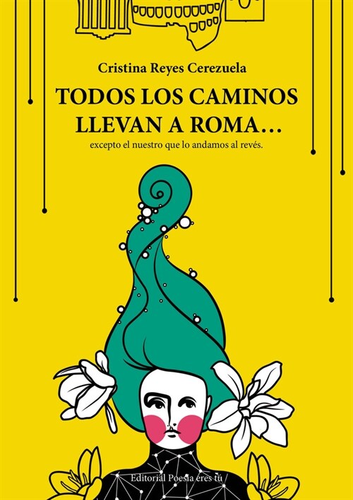 TODOS LOS CAMINOS LLEVAN A ROMA？ EXCEPTO EL NUESTRO QUE LO A (Paperback)