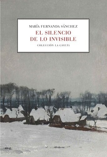 EL SILENCIO DE LO INVISIBLE (Hardcover)