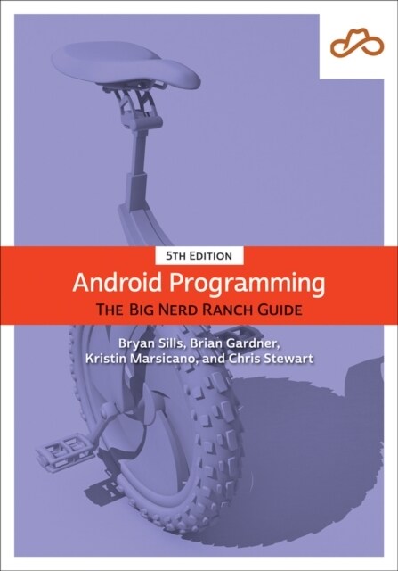 Android Programming: The Big Nerd Ranch Guide (Paperback, 5)