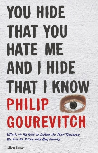 You Hide That You Hate Me and I Hide That I Know (Hardcover)