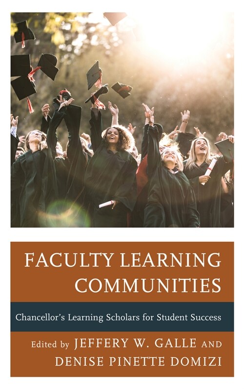 Faculty Learning Communities: Chancellors Learning Scholars for Student Success (Paperback)