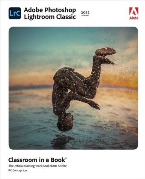 Adobe Photoshop Lightroom Classic Classroom in a Book (2022 Release) (Paperback)