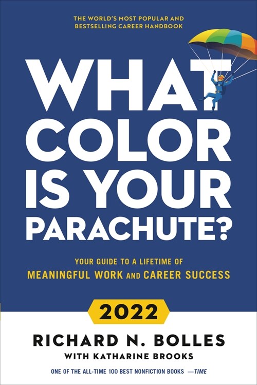 What Color Is Your Parachute? 2022: Your Guide to a Lifetime of Meaningful Work and Career Success (Paperback)