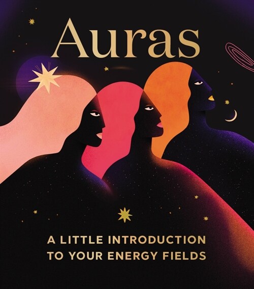 Auras: A Little Introduction to Your Energy Fields (Hardcover)
