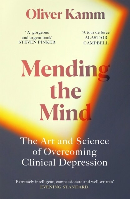 Mending the Mind : The Art and Science of Overcoming Clinical Depression (Paperback)