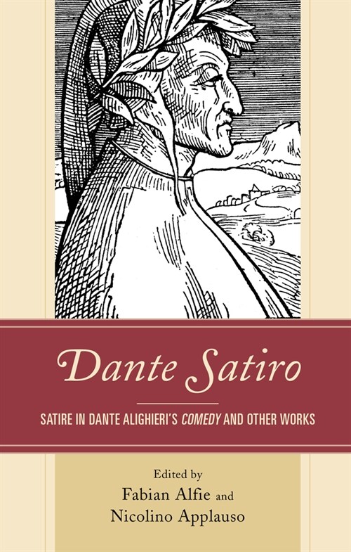 Dante Satiro: Satire in Dante Alighieris Comedy and Other Works (Paperback)