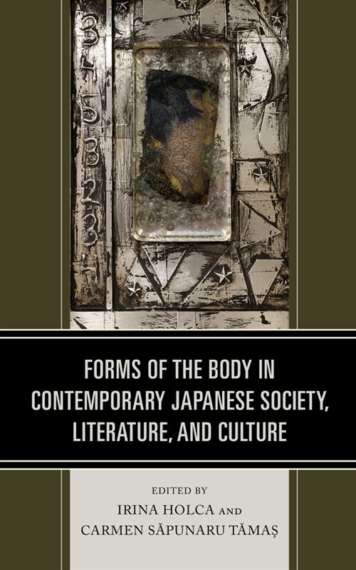 Forms of the Body in Contemporary Japanese Society, Literature, and Culture (Paperback)