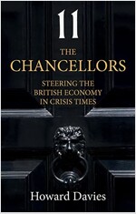 The Chancellors : Steering the British Economy in Crisis Times (Paperback)