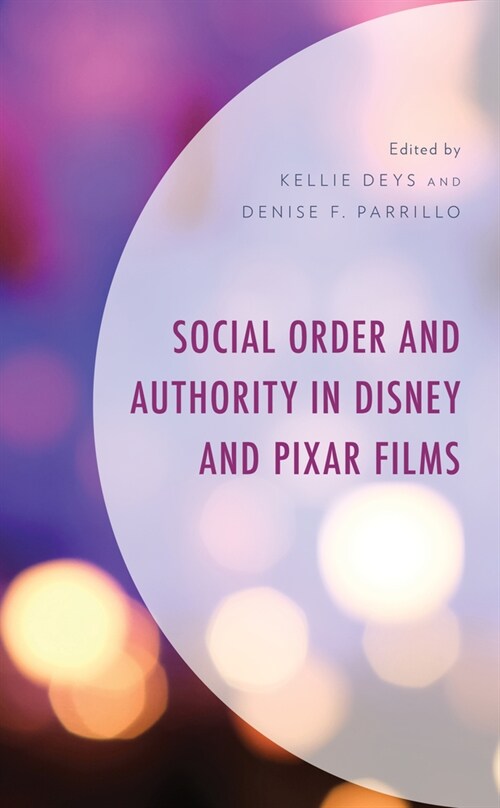 Social Order and Authority in Disney and Pixar Films (Hardcover)