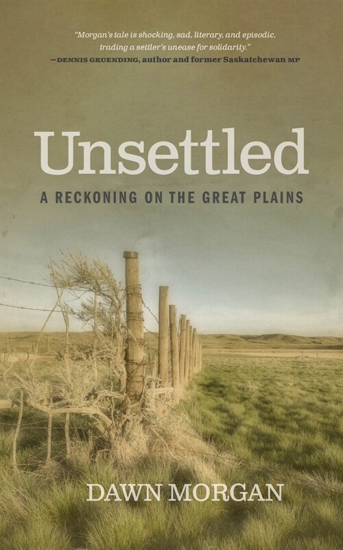 Unsettled: A Reckoning on the Great Plains (Paperback)