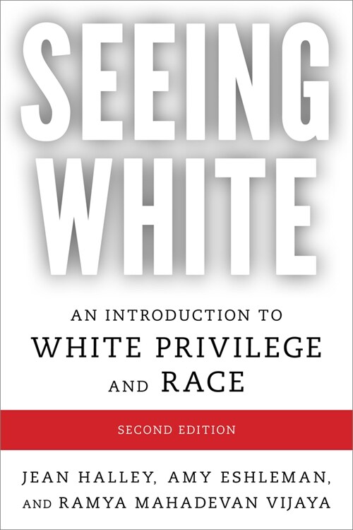 Seeing White: An Introduction to White Privilege and Race (Hardcover, 2)