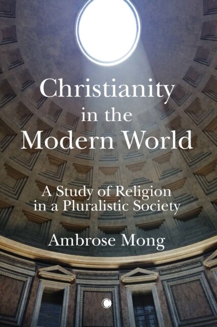 Christianity in the Modern World : A Study of Religion in a Pluralistic Society (Paperback)