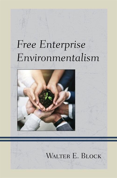 Free Enterprise Environmentalism (Hardcover)