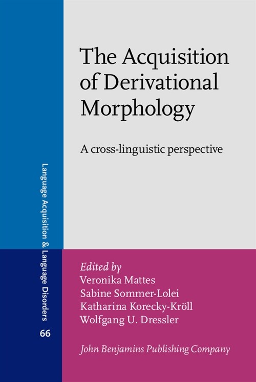 The Acquisition of Derivational Morphology : A cross-linguistic perspective (Hardcover)