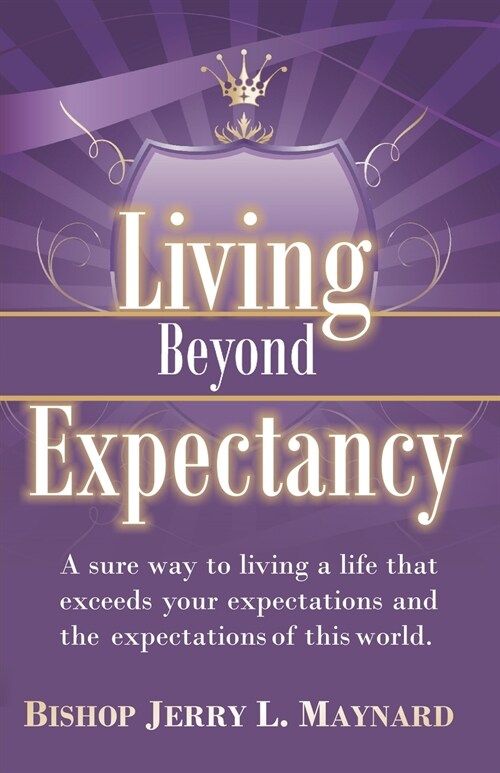 Living Beyond Expectancy (Paperback)