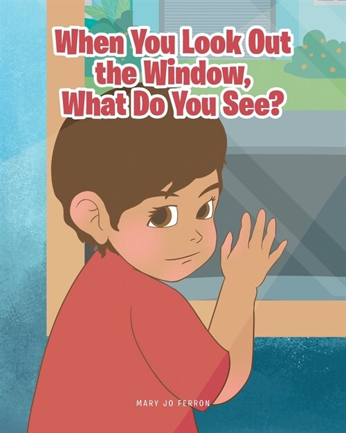 When You Look Out the Window, What Do You See? (Paperback)