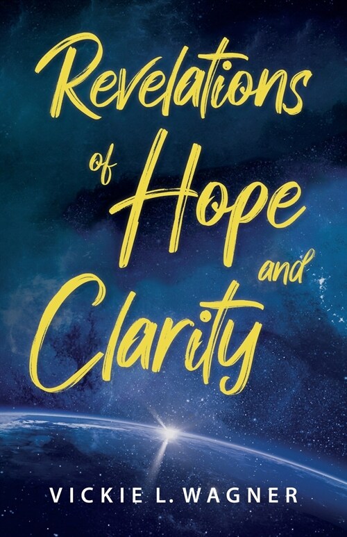 Revelations of Hope and Clarity (Paperback)