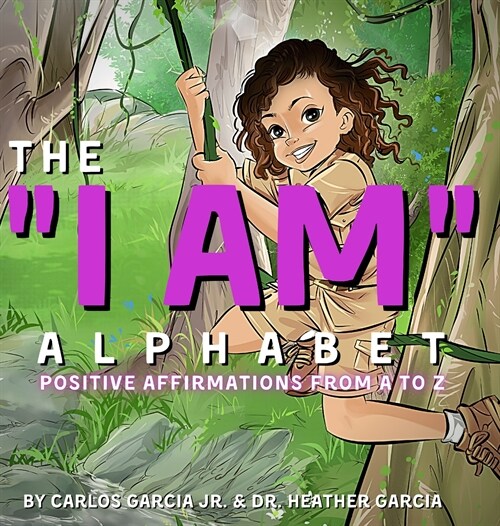 The I AM Alphabet: Positive Affirmations from A - Z (Hardcover)