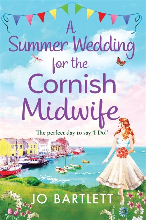 A Summer Wedding For The Cornish Midwife : The perfect uplifting read from top 10 bestseller Jo Bartlett (Paperback, Large type / large print ed)