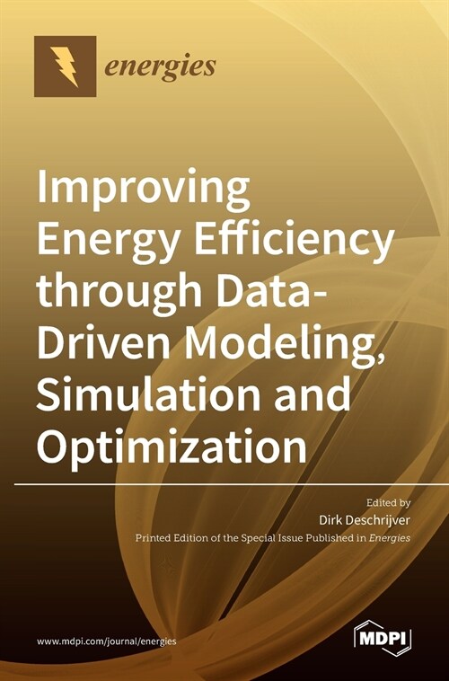 Improving Energy Efficiency through Data-Driven Modeling, Simulation and Optimization (Hardcover)