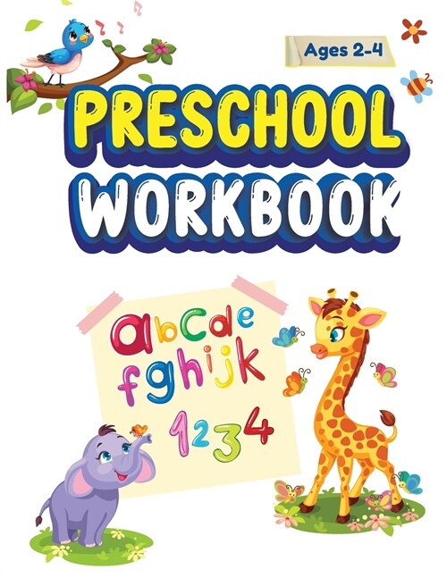 Preschool Workbook Ages 2-4: Preschool Learning Activities Tracing Activities for 2, 3 and 4 year olds Workbook for Preschoolers and Toddlers ages (Paperback)