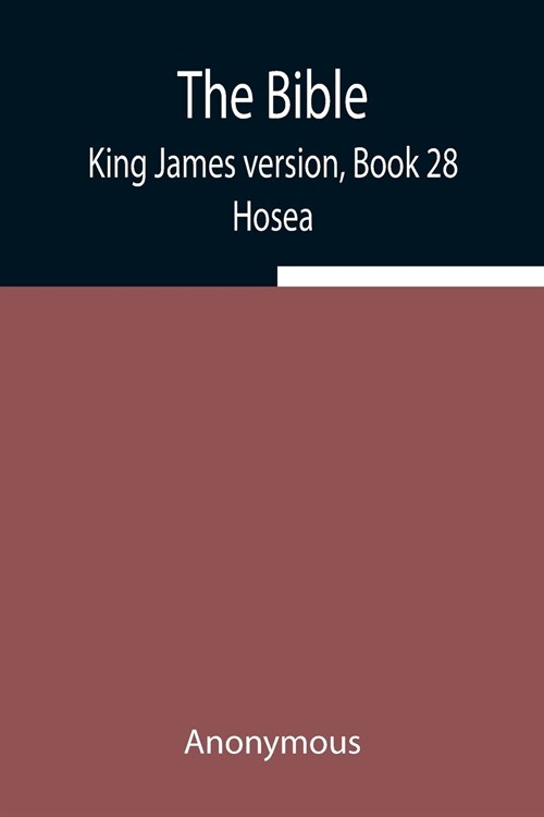 The Bible, King James version, Book 28; Hosea (Paperback)