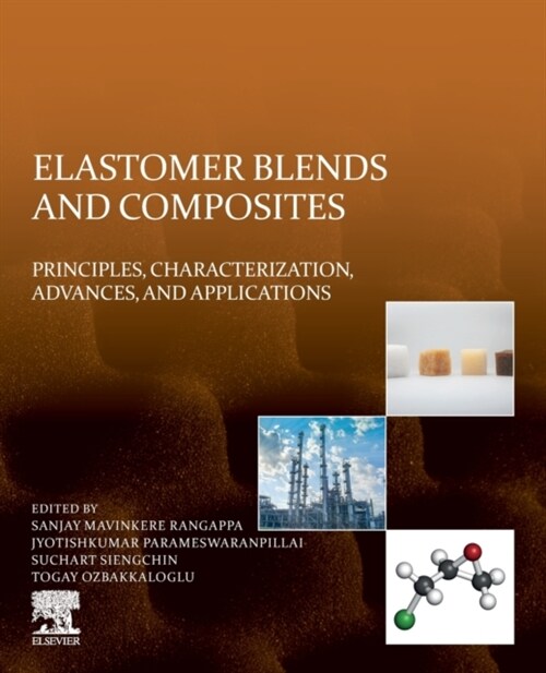 Elastomer Blends and Composites: Principles, Characterization, Advances, and Applications (Paperback)