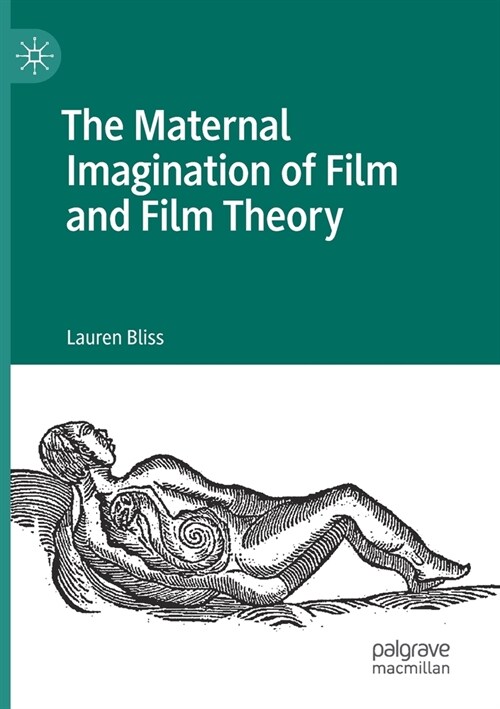 The Maternal Imagination of Film and Film Theory (Paperback)